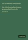 Elias Von Steinmeyer: Die althochdeutschen Glossen, gesammelt und bearbeitet, Buch