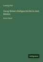 Ludwig Rieß: Georg Webers Weltgeschichte in zwei Bänden, Buch
