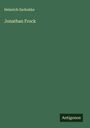 Heinrich Zschokke: Jonathan Frock, Buch