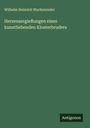 Wilhelm Heinrich Wackenroder: Herzensergießungen eines kunstliebenden Klosterbruders, Buch