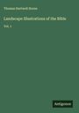 Thomas Hartwell Horne: Landscape Illustrations of the Bible, Buch
