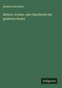 Heinrich Zschokke: Meister Jordan, oder Handwerk hat goldenen Boden, Buch