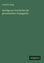 Friedrich Kluge: Beiträge zur Geschichte der germanischen Conjugation, Buch