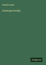 Wilhelm Raabe: Christoph Pechlin, Buch