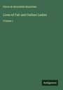 Pierre de Bourdeille Brantôme: Lives of Fair and Gallant Ladies, Buch