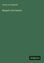 Georg Von Ompteda: Margret und Ossana, Buch