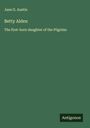 Jane G. Austin: Betty Alden, Buch