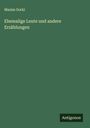 Maxim Gorki: Ehemalige Leute und andere Erzählungen, Buch