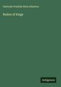 Gertrude Franklin Horn Atherton: Rulers of kings, Buch