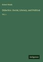 Robert Walsh: Didactics : Social, Literary, and Political, Buch