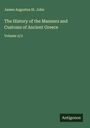 James Augustus St. John: The History of the Manners and Customs of Ancient Greece, Buch