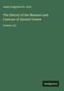 James Augustus St. John: The History of the Manners and Customs of Ancient Greece, Buch