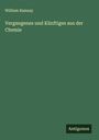 William Ramsay: Vergangenes und Künftiges aus der Chemie, Buch