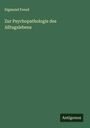 Sigmund Freud: Zur Psychopathologie des Alltagslebens, Buch