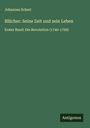 Johannes Scherr: Blücher: Seine Zeit und sein Leben, Buch