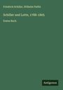 Friedrich Schiller: Schiller und Lotte, 1788-1805, Buch
