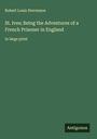 Robert Louis Stevenson: St. Ives; Being the Adventures of a French Prisoner in England, Buch