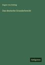 Eugen Von Dultzig: Das deutsche Grunderbrecht, Buch