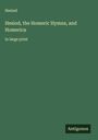 Hesiod: Hesiod, the Homeric Hymns, and Homerica, Buch