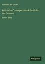 Friedrich der Große: Politische Correspondenz Friedrichs des Grossen, Buch