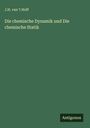 J. H. van 't Hoff: Die chemische Dynamik und Die chemische Statik, Buch
