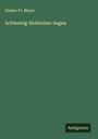 Gustav Fr. Meyer: Schleswig-Holsteiner Sagen, Buch
