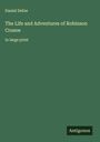 Daniel Defoe: The Life and Adventures of Robinson Crusoe, Buch