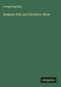 George Mogridge: Sergeant Bell, and His Raree-Show, Buch
