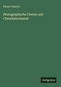 Eduard Valenta: Photographische Chemie und Chemikalienkunde, Buch