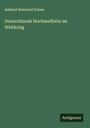 Admiral Reinhard Scheer: Deutschlands Hochseeflotte im Weltkrieg, Buch