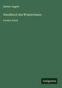 Hubert Engels: Handbuch des Wasserbaues, Buch