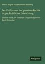 Moritz August Von Bethmann-Hollweg: Der Civilprozess des gemeinen Rechts in geschichtlicher Entwicklung, Buch