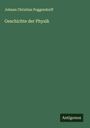 Johann Christian Poggendorff: Geschichte der Physik, Buch
