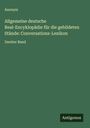 Anonym: Allgemeine deutsche Real-Encyklopädie für die gebildeten Stände: Conversations-Lexikon, Buch