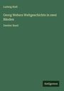 Ludwig Rieß: Georg Webers Weltgeschichte in zwei Bänden, Buch