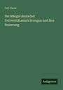 Carl Hasse: Die Mängel deutscher Universitätseinrichtungen und ihre Besserung, Buch