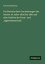 Eduard Baldamus: Die literarischen Erscheinungen der letzten 10 Jahre 1856 bis 1865 auf dem Gebiete der Forst- und Jagdwissenschaft, Buch