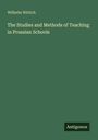 Wilhelm Wittich: The Studies and Methods of Teaching in Prussian Schools, Buch