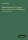 Kurd Laßwitz: Bis zum Nullpunkt des Seins und andere Science-Fiction-Erzählungen, Buch