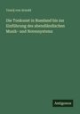 Yourij Von Arnold: Die Tonkunst in Russland bis zur Einführung des abendländischen Musik- und Notensystems, Buch