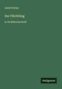 Adolf Pichler: Der Flüchtling, Buch