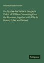Wilhelm Wandschneider: Zur Syntax des Verbs in Langleys Vision of William Concerning Piers the Plowman, together with Vita de Dowel, Dobet and Dobest, Buch