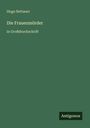 Hugo Bettauer: Die Frauenmörder, Buch