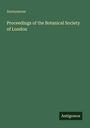 Anonymous: Proceedings of the Botanical Society of London, Buch