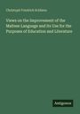 Christoph Friedrich Schlienz: Views on the Improvement of the Maltese Language and its Use for the Purposes of Education and Literature, Buch