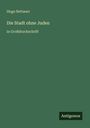 Hugo Bettauer: Die Stadt ohne Juden, Buch