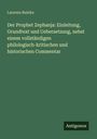 Laurenz Reinke: Der Prophet Zephanja: Einleitung, Grundtext und Uebersetzung, nebst einem vollständigen philologisch-kritischen und historischen Commentar, Buch