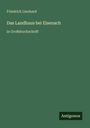Friedrich Lienhard: Das Landhaus bei Eisenach, Buch