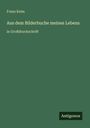 Franz Keim: Aus dem Bilderbuche meines Lebens, Buch