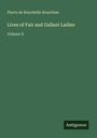 Pierre de Bourdeille Brantôme: Lives of Fair and Gallant Ladies, Buch
